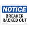 Signmission OSHA Notice, 3.5" Height, Breaker Racked Out Sign, 5" X 3.5", Landscape OS-NS-D-35-L-10382 - alternate 1